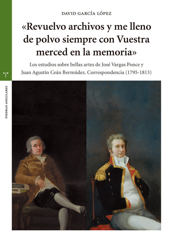 Revuelvo archivos y me lleno de polvo siempre con vuestra merced en la memoria, de García López, David | portada del libro