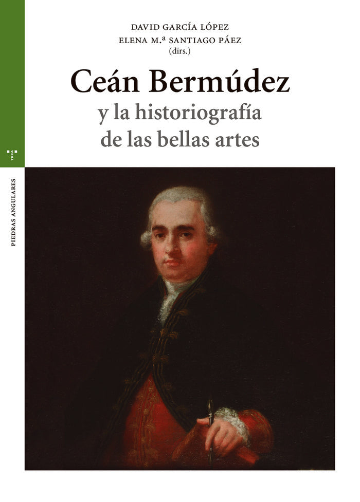 Ceán Bermúdez y la historiografía de las bellas artes, de García López, David | portada del libro