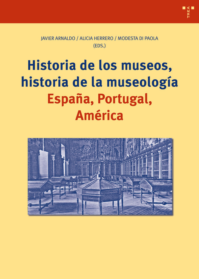 Historia de los museos, historia de la museología, de Arnaldo, Javier | portada del libro
