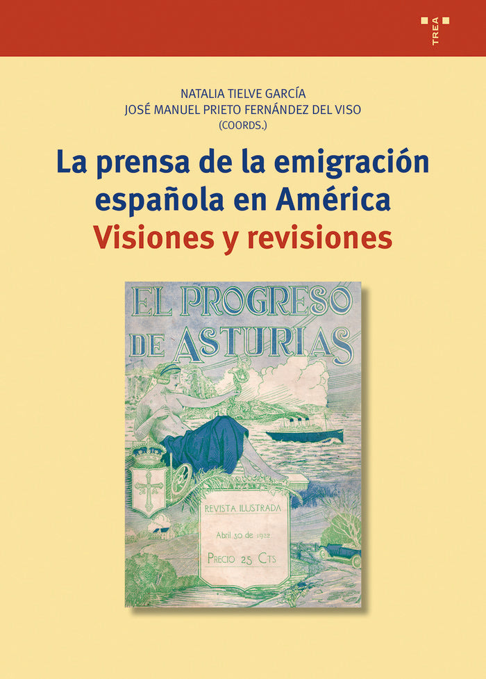 LA PRENSA DE LA EMIGRACIÓN ESPAÑOLA EN AMÉRICA, de Prieto Fernández del Viso, José Manuel | portada del libro