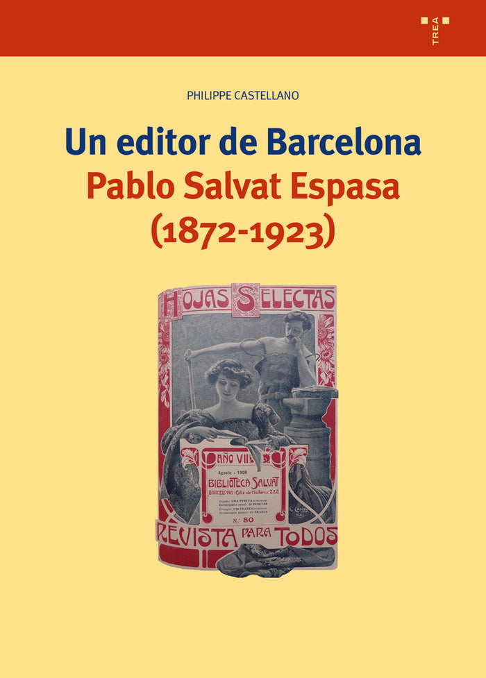 UN EDITOR PARA BARCELONA. PABLO SALVAT ESPASA, de Castellano, Philippe | portada del libro