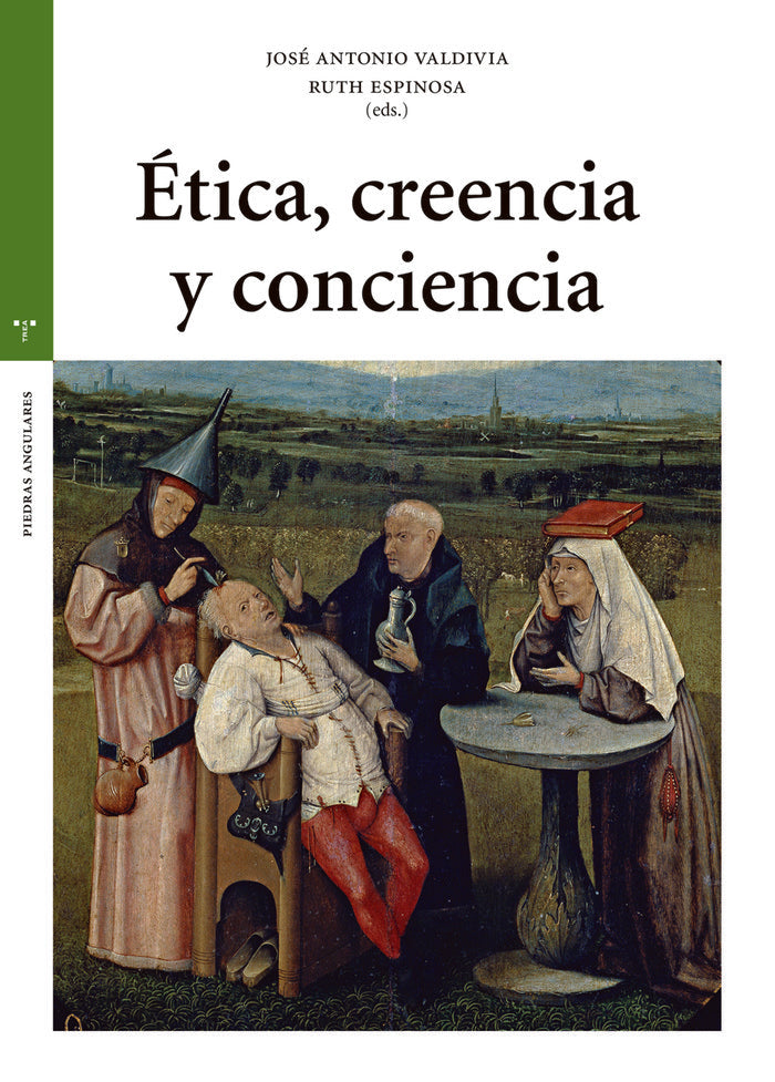 ÉTICA, CREENCIA Y CONCIENCIA, de Espinosa Sarmiento, Ruth | portada del libro