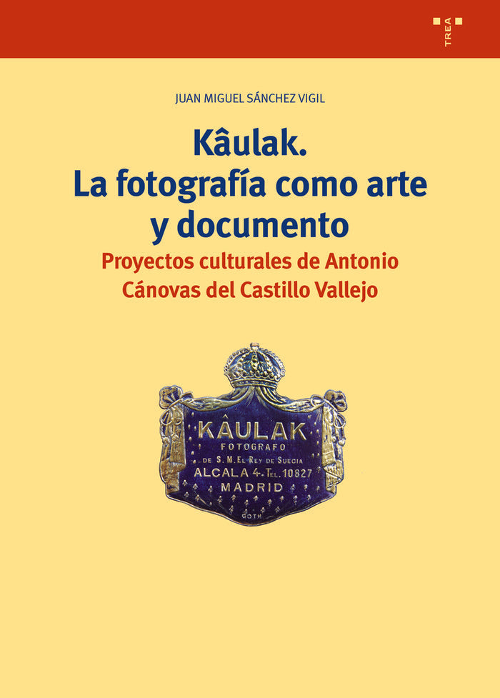 KÂULAK. LA FOTOGRAFÍA COMO ARTE Y DOCUMENTO, de Sánchez Vigil, Juan Miguel | portada del libro