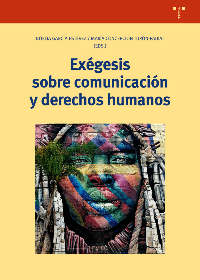 EXÉGESIS SOBRE COMUNICACIÓN Y DERECHOS HUMANOS, de García Estévez, Noelia | portada del libro