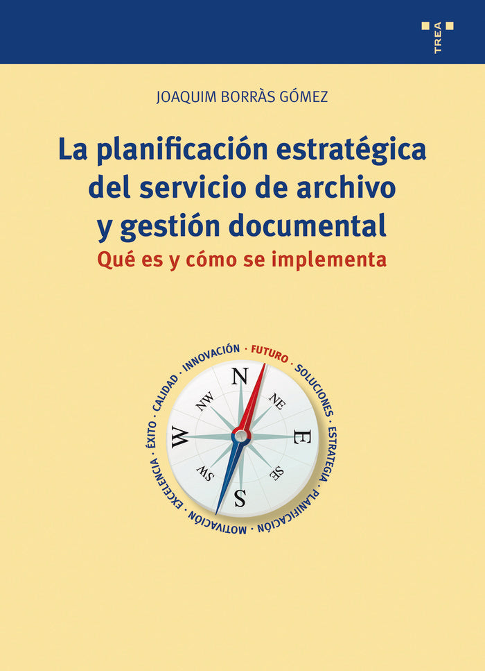 LA PLANIFIFICACIÓN ESTRATÉGICA DEL SERVICIO DE ARCHIVO, de Borràs Gómez, Joaquim | portada del libro