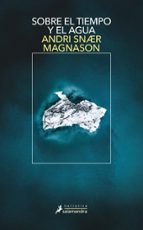 Sobre el tiempo y el agua, de Andri Snaer Magnason | portada del libro