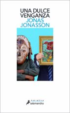 Una dulce venganza, de Jonas Jonasson | portada del libro