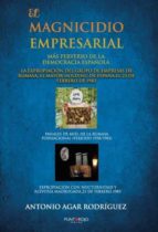 El magnicidio empresarial más perverso de la democracia española, de ANTONIO AGAR RODRIGUEZ | portada del libro