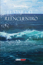 El viaje del reencuentro, de Aurea Vives | portada del libro