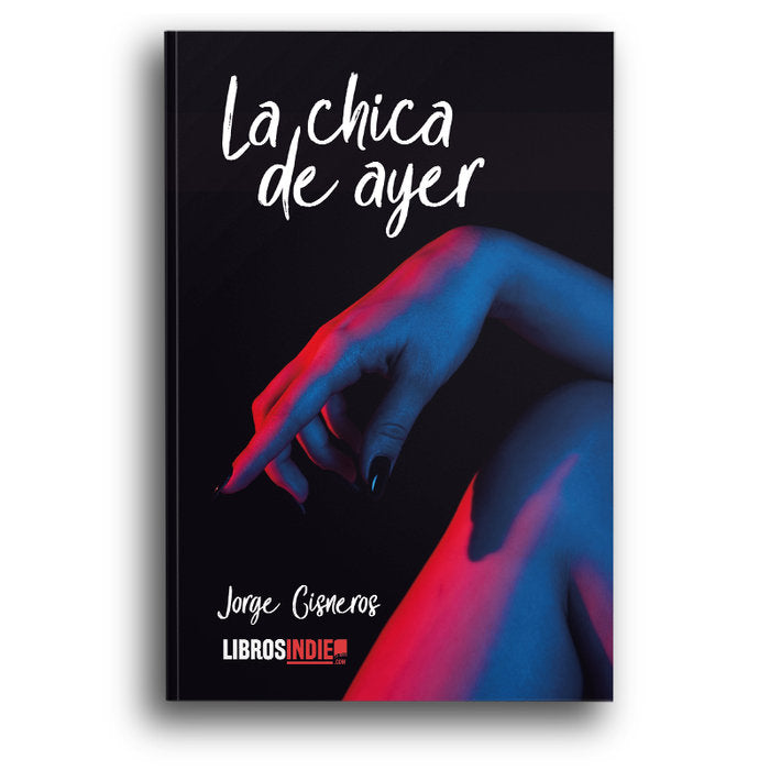 La chica de ayer, de Cisneros, Jorge | portada del libro
