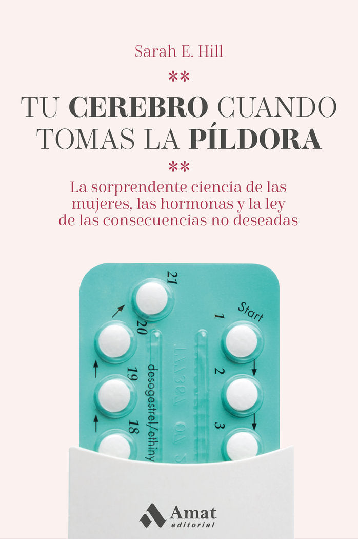 Tu cerebro cuando tomas la píldora, de Hill, Sarah E. | portada del libro