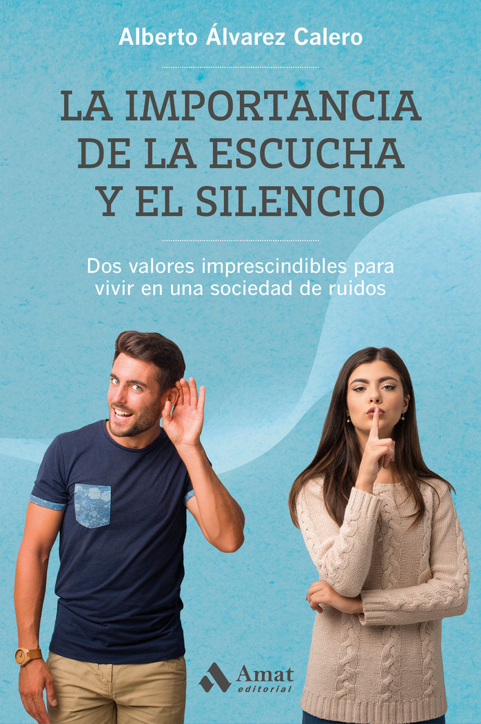 La importancia de la escucha y el silencio, de Álvarez Calero, Alberto | portada del libro