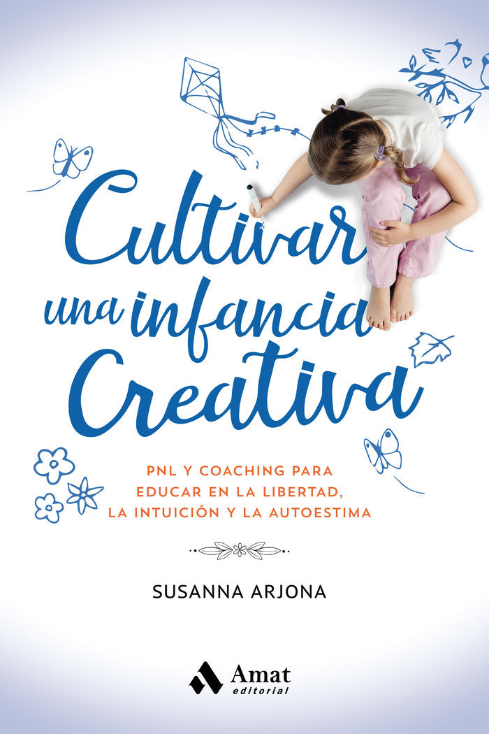 Cultivar una infancia creativa, de Arjona Borrego, Susanna | portada del libro