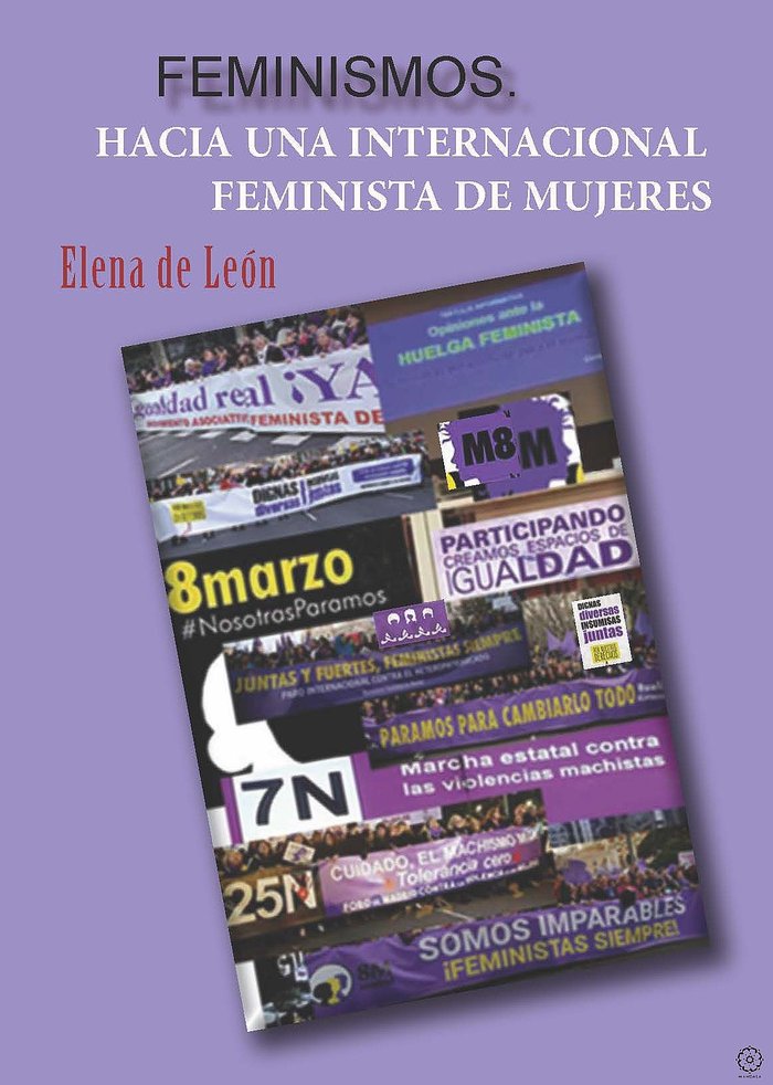 Feminismos. Hacia una internacional feminista de mujeres, de de León, Elena | portada del libro