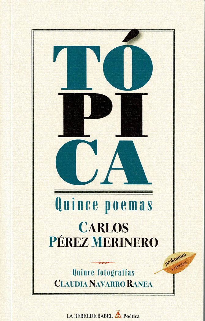 Tópica. Quince poemas, de Pérez Merinero, Carlos | portada del libro