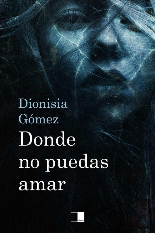 DONDE NO PUEDAS AMAR, de Dionisia Gómez Sánchez | portada del libro