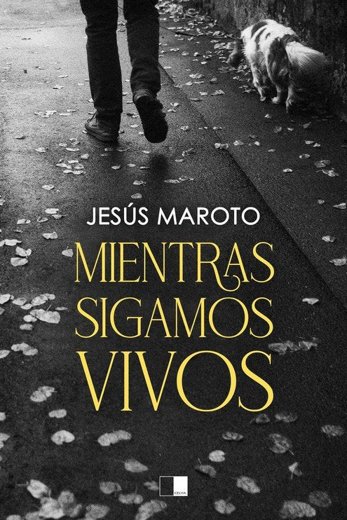 Mientras sigamos vivos, de MAROTO SANCHEZ, JESUS | portada del libro