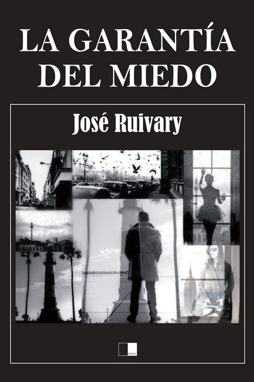 LA GARANTIA DEL MIEDO, de RUIVARY, JOSE | portada del libro