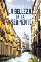 BELLEZA DE LA SERPIENTE, LA, de José Blasco del Álamo | portada del libro