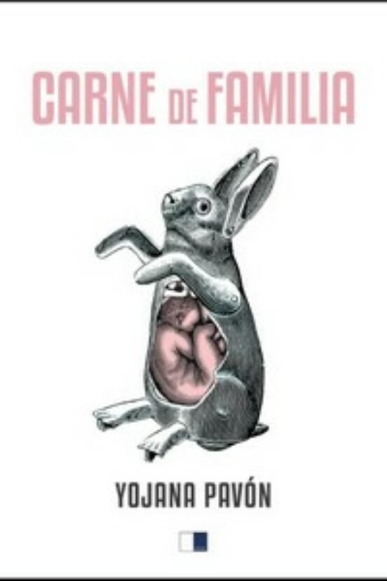 Carne de familia, de PAVON BONILLA, YOJANA | portada del libro