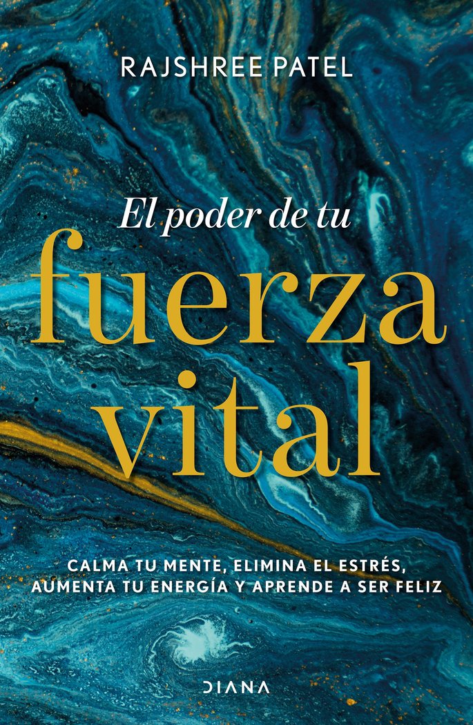 El poder de tu fuerza vital, de Patel, Rajshree | portada del libro