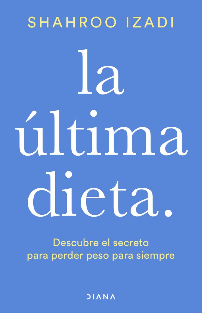 La última dieta, de Izadi, Shahroo | portada del libro
