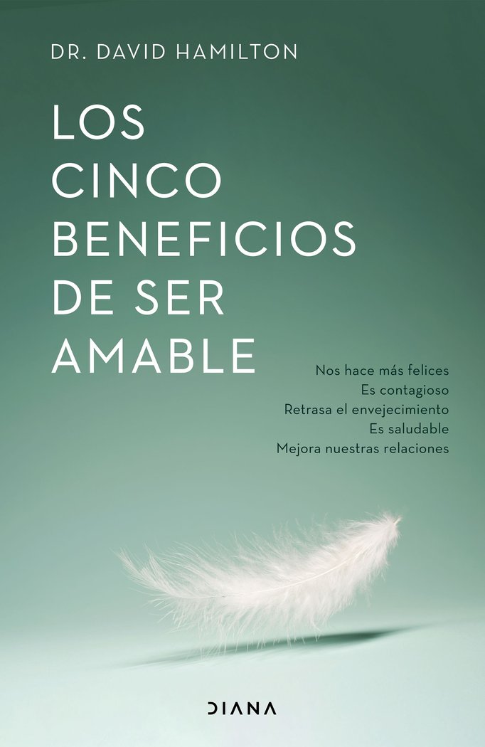 Los cinco beneficios de ser amable, de Hamilton, David R. | portada del libro