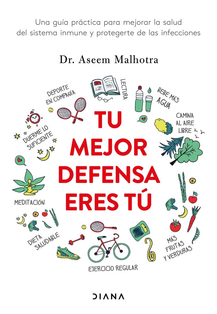 TU MEJOR DEFENSA ERES TU, de MALHOTRA, DR. ASEEM | portada del libro