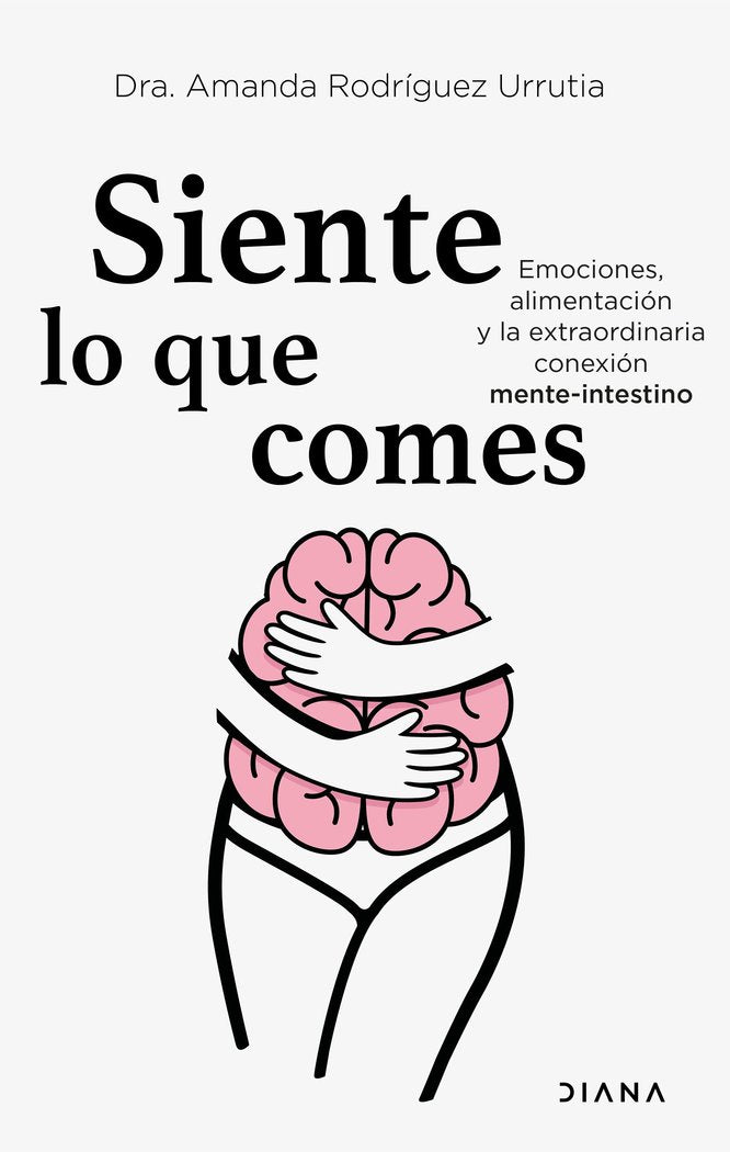 SIENTE LO QUE COMES, de AMANDA RODRIGUEZ URRUTIA | portada del libro