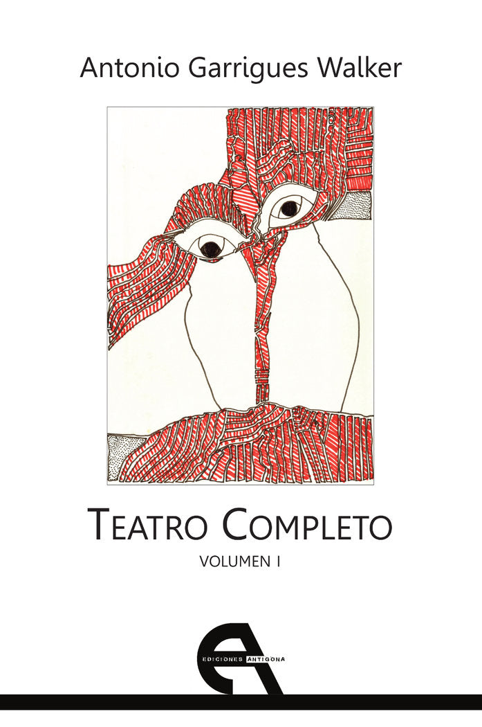 Teatro Completo. Volumen I, de Garrigues Walker, Antonio | portada del libro