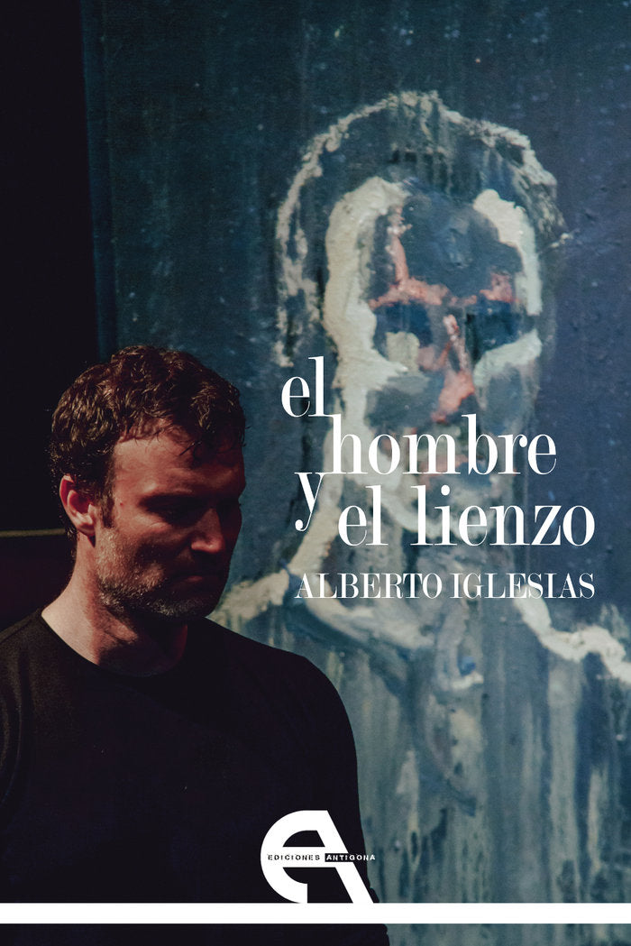 El hombre y el lienzo, de Iglesias González, Alberto | portada del libro
