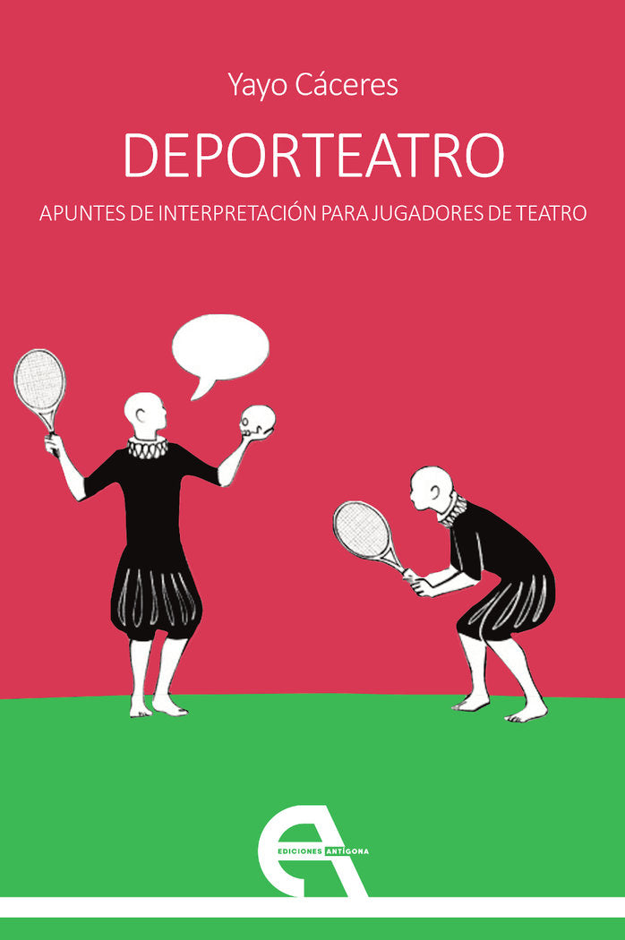 DEPORTEATRO. APUNTES DE INTERPRETACION PARA JUGADORES DE TEA, de CACERES, YAYO | portada del libro