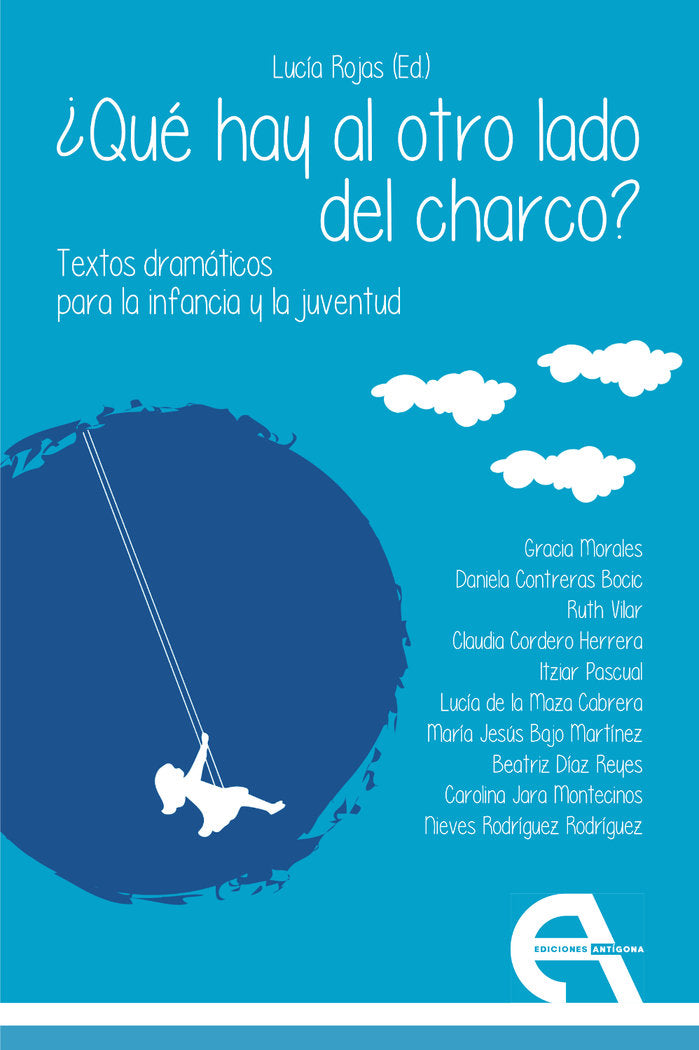 QUE HAY AL OTRO LADO DEL CHARCO TEXTOS DRAMATICOS PARA LA IN, de MORALES, GRACIA | portada del libro