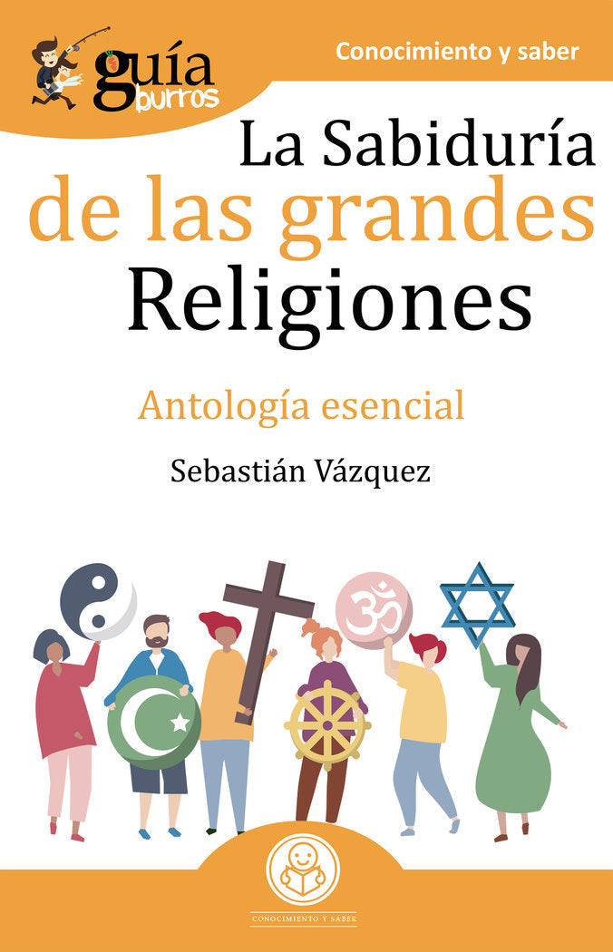 SABIDURÍA DE LAS GRANDES RELIGIONES, LA, de Vázquez | portada del libro