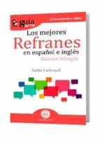 MEJORES REFRANES EN ESPAÑOL E INGLÉS, LOS, de DELFIN CARBONELL | portada del libro