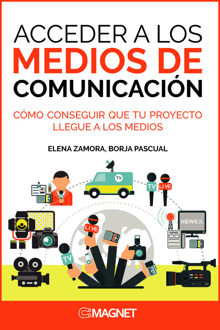 Magnet Acceder a los medios de comunicación, de Pascual | portada del libro