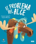 EL PROBLEMA DEL ALCE LIBROS ILUSTRADOS, de C. GOBBETTI | portada del libro