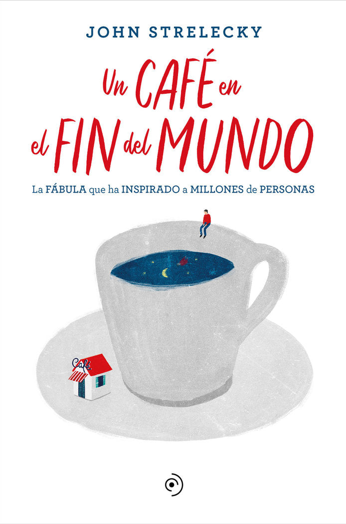 Un café en el fin del mundo, de Strelecky, John | portada del libro