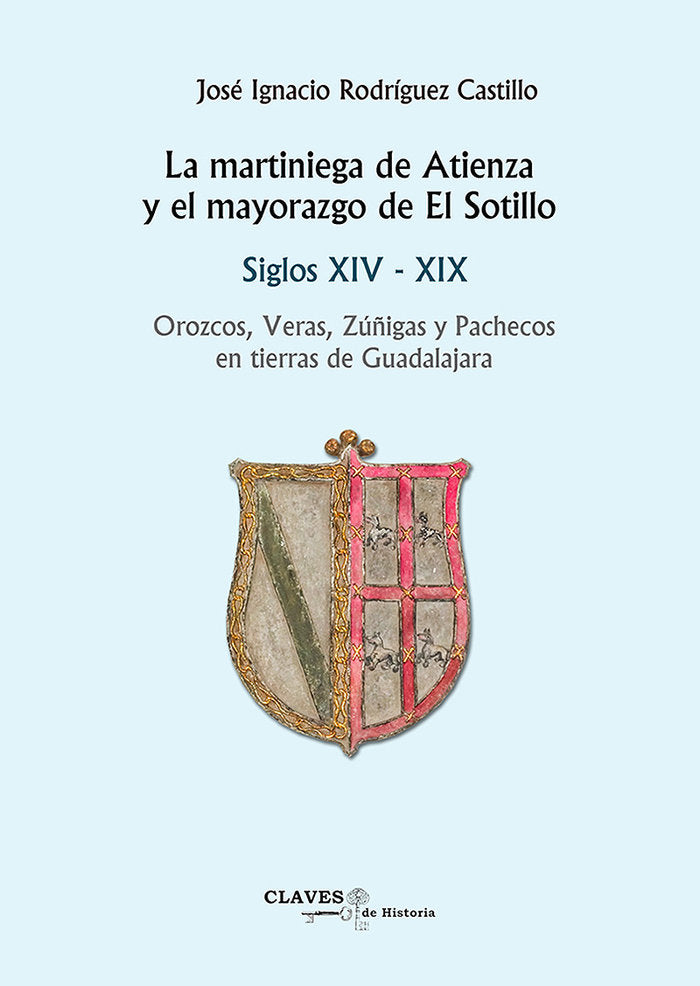 La martiniega de Atienza y el mayorazgo de El Sotillo, de RODRÍGUEZ CASTILLO, José Ignacio | portada del libro