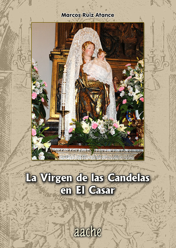 La Virgen de las Candelas en El Casar, de RUIZ ATANCE, Marcos | portada del libro