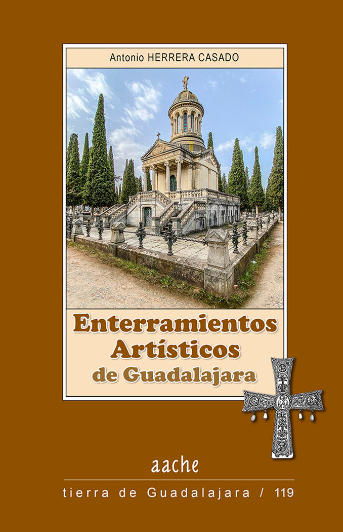 Enterramientos Artísticos de Guadalajara, de HERRERA CASADO, Antonio | portada del libro