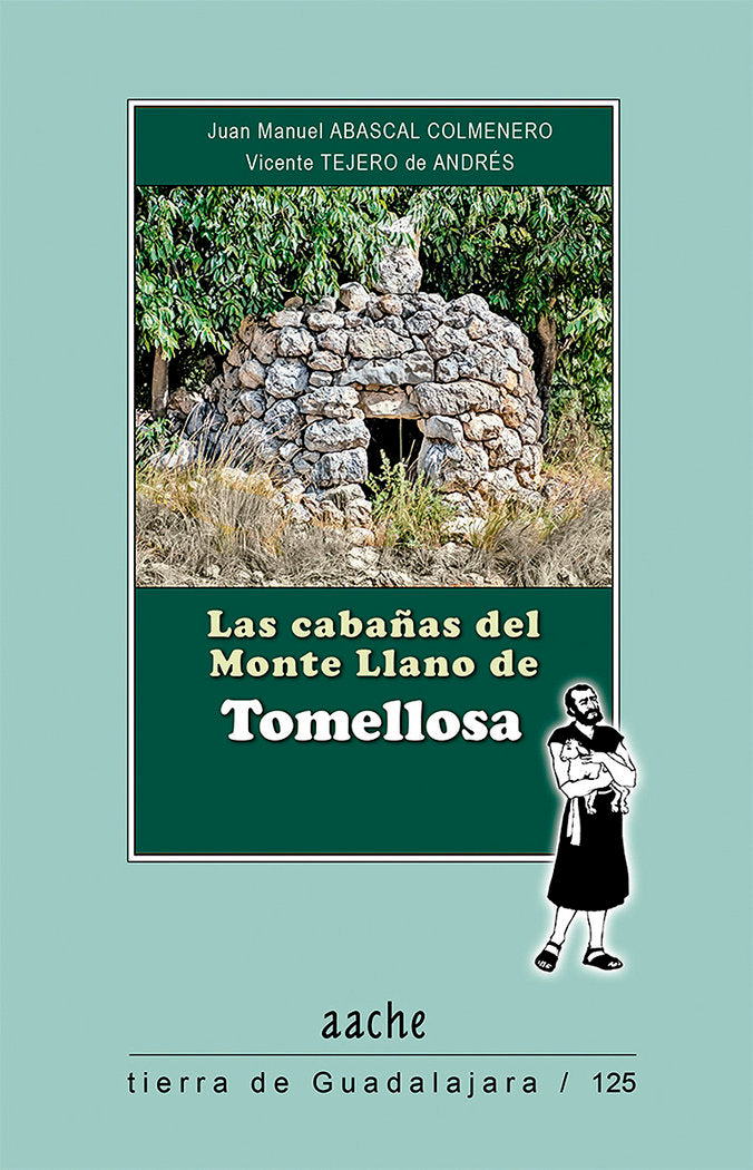 Las cabañas del Monte Llano de Tomellosa, de ABASCAL COLMENERO, Juan Manuel | portada del libro
