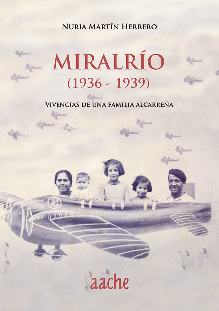 Miralrío (1936-1939), de MARTÍN HERRERO, Nuria | portada del libro