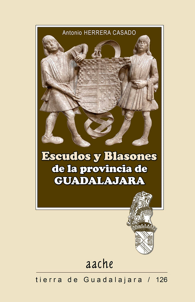 Escudos y Blasones de la provincia de Guadalajara, de HERRERA CASADO, Antonio | portada del libro