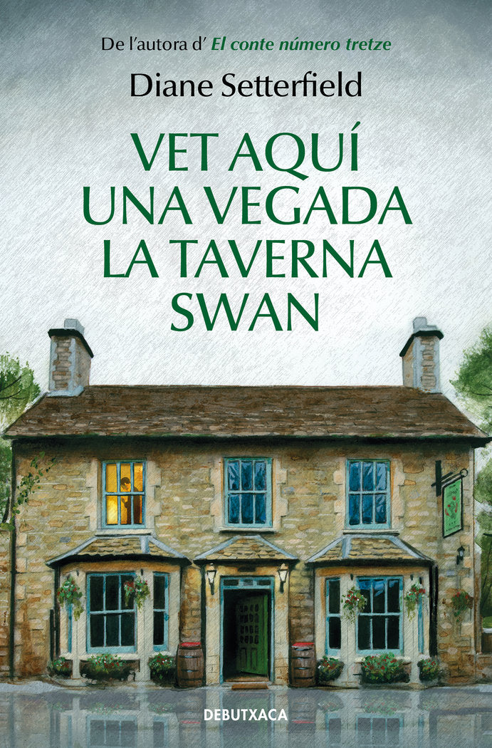 Vet aquí una vegada la taverna Swan, de Setterfield | portada del libro
