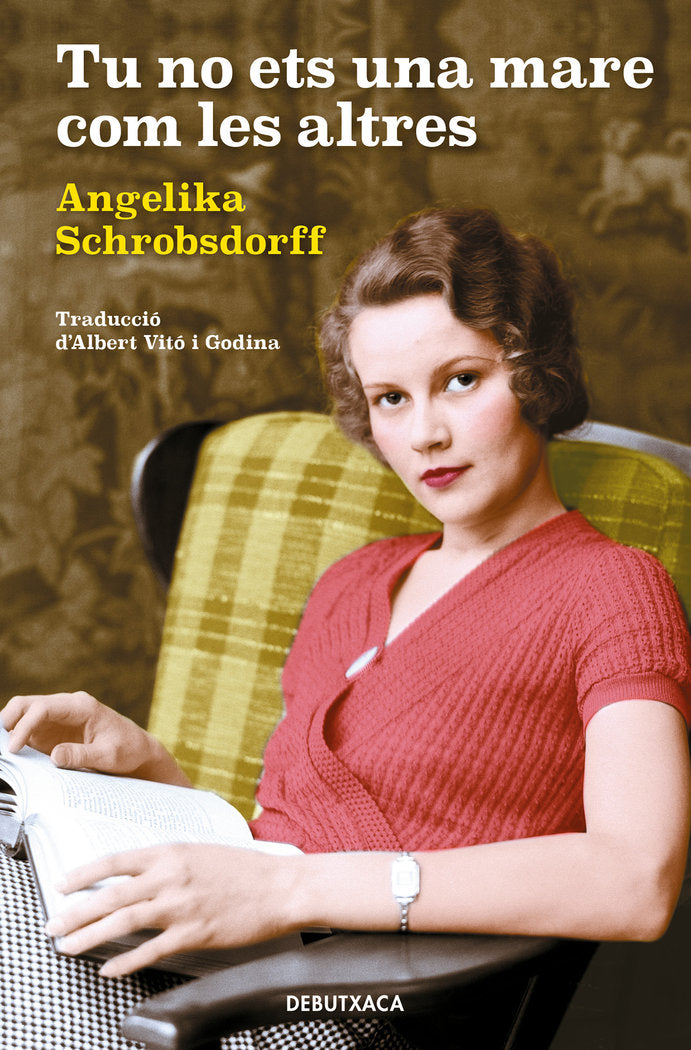Tu no ets una mare com les altres, de Schrobsdorff, Angelika | portada del libro