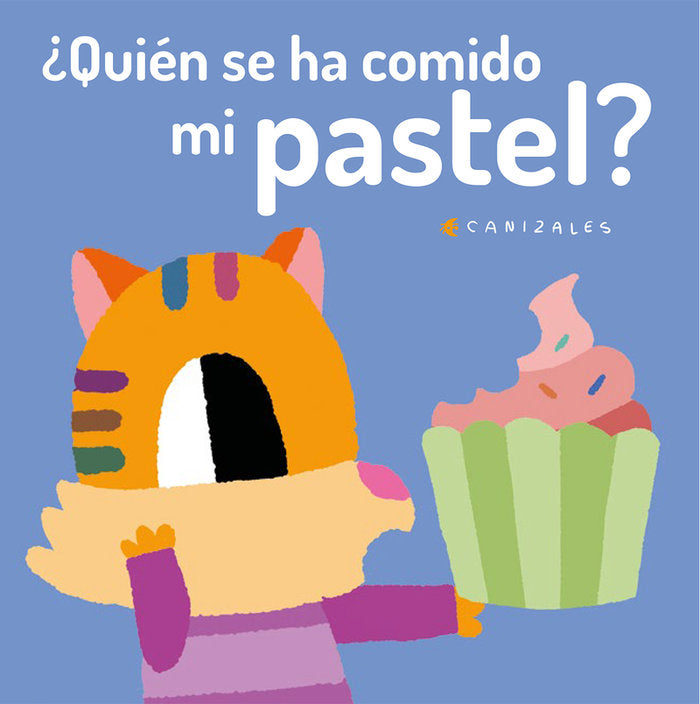 ¿Quién se ha comido mi pastel?, de Canizales | portada del libro