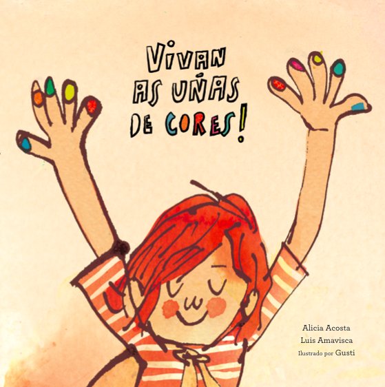 Vivan as uñas de cores!, de Amavisca, Luis | portada del libro