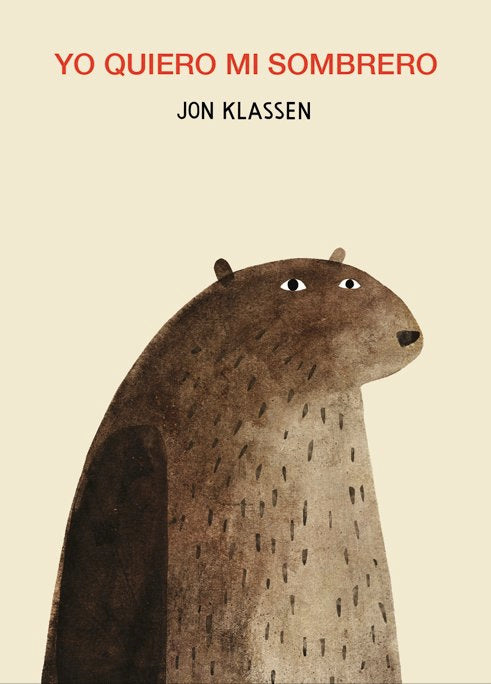 Yo quiero mi sombrero, de Klassen, Jon | portada del libro