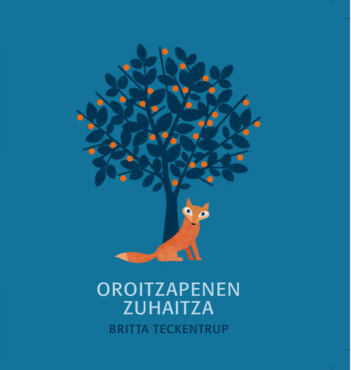 OROITZAPENEN ZUHAITZA, de TECKENTRUP, BRITTA | portada del libro